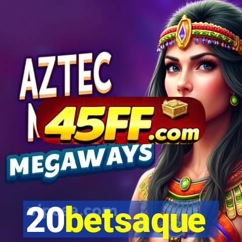 20betsaque