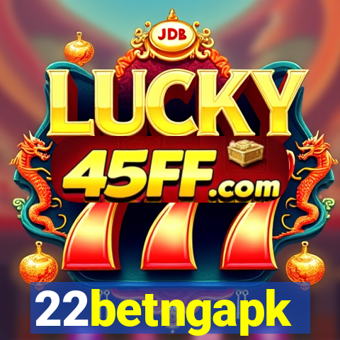 22betngapk