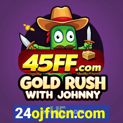 24ojfncn.com