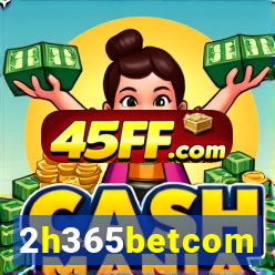 2h365betcom