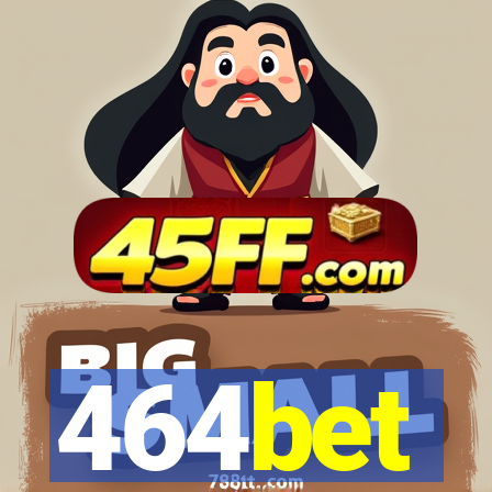 464bet