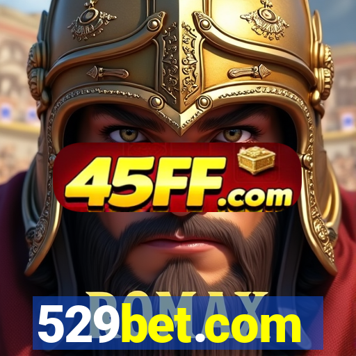 529bet.com