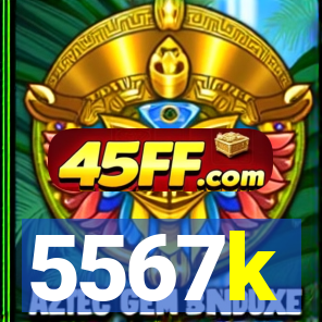 5567k