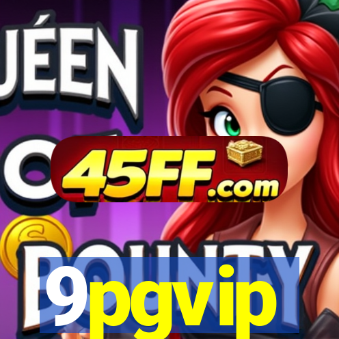9pgvip