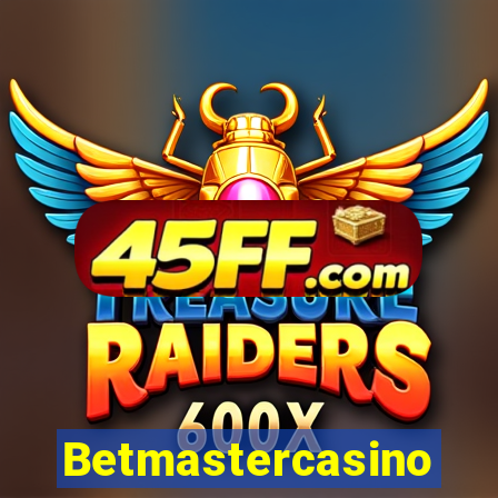 Betmastercasino