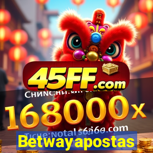 Betwayapostas