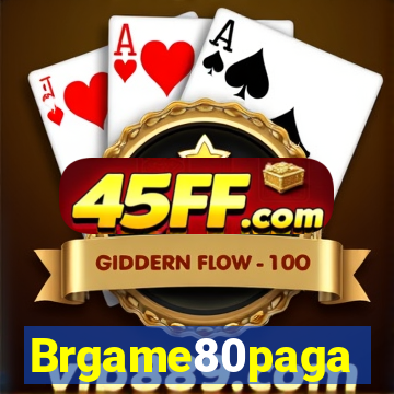 Brgame80paga