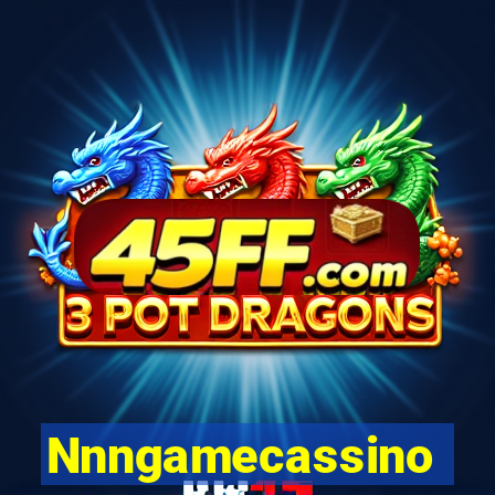 Nnngamecassino