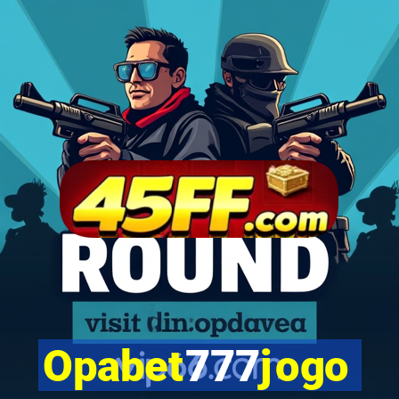 Opabet777jogo