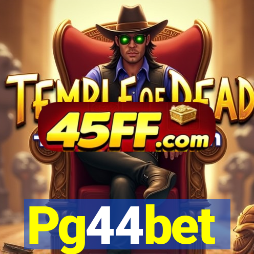 Pg44bet