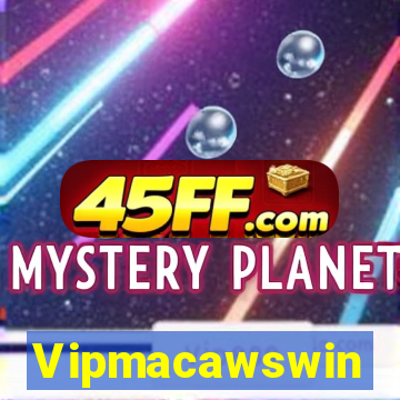 Vipmacawswin