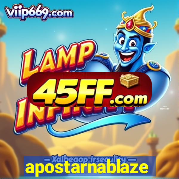 apostarnablaze