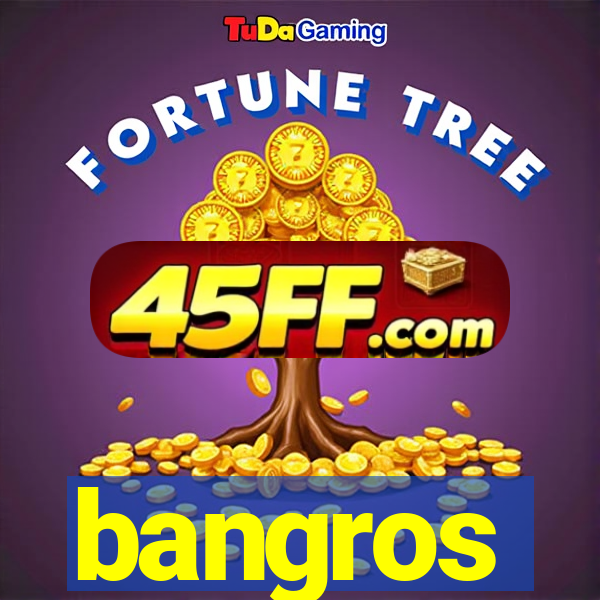 bangros