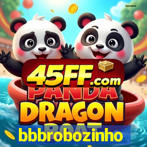 bbbrobozinho