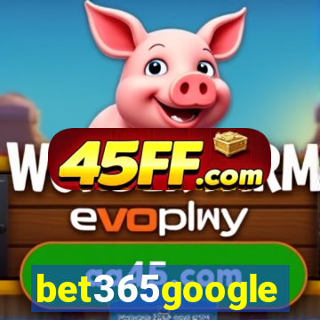 bet365google