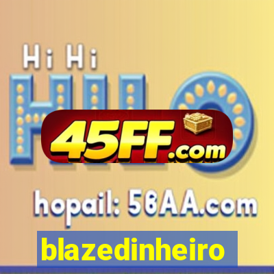 blazedinheiro