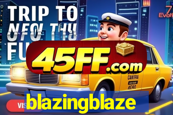 blazingblaze