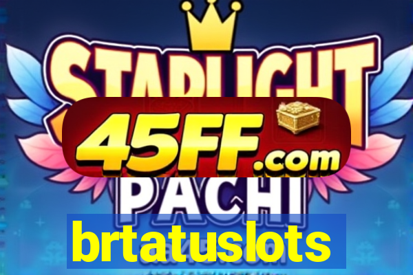 brtatuslots