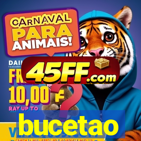 bucetao