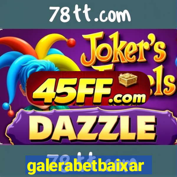 galerabetbaixar