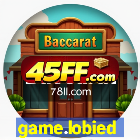 game.lobied