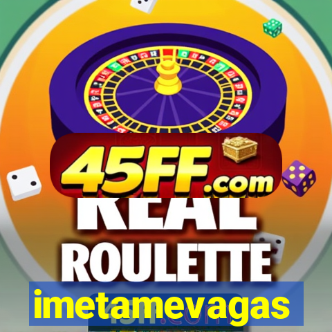 imetamevagas