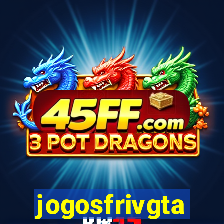 jogosfrivgta