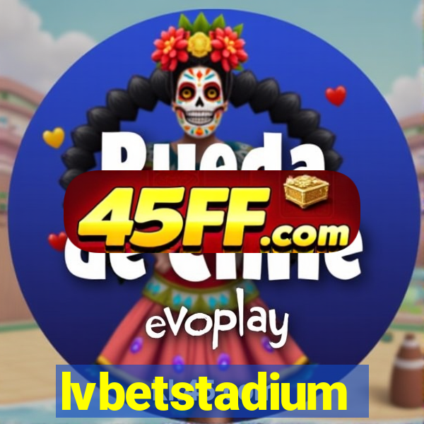 lvbetstadium