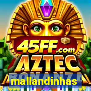 mallandinhas