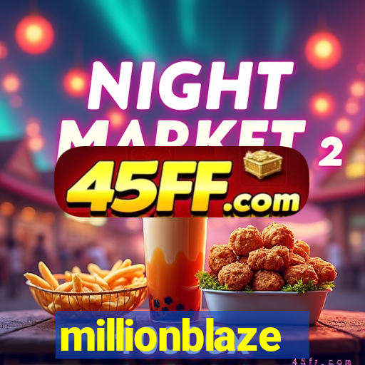 millionblaze