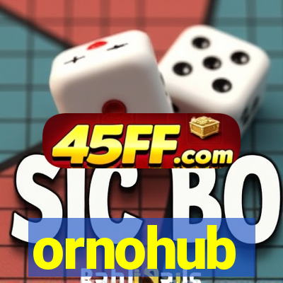ornohub