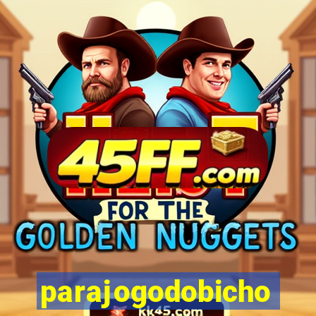 parajogodobicho