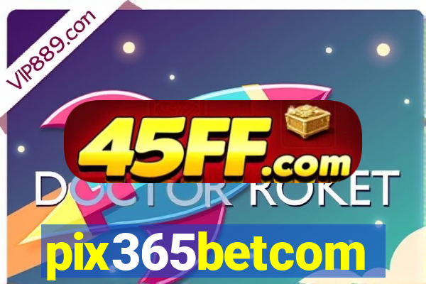 pix365betcom