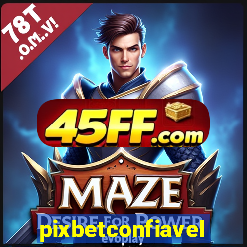 pixbetconfiavel