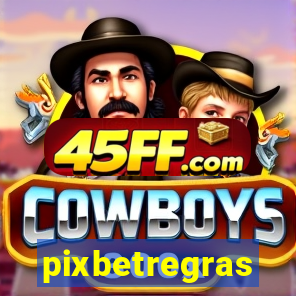 pixbetregras