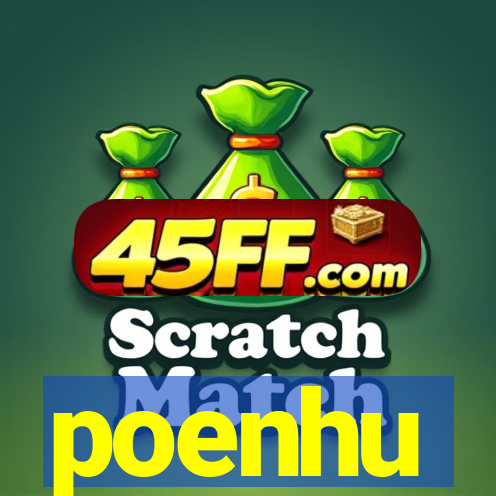 poenhu