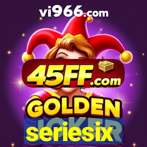seriesix