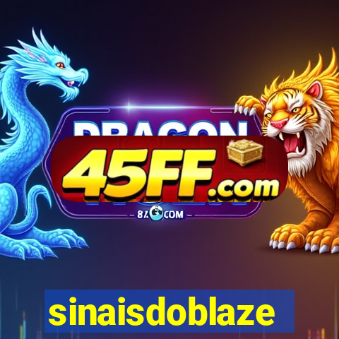 sinaisdoblaze