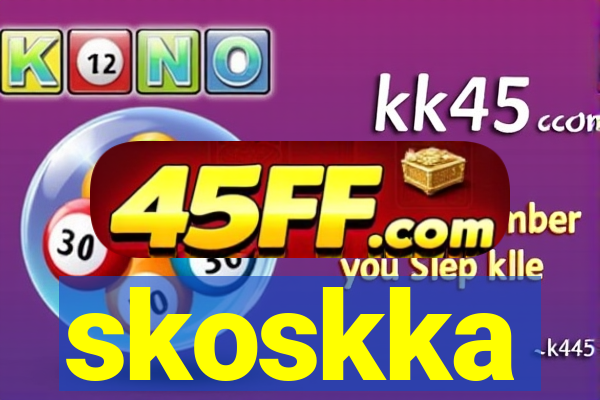 skoskka