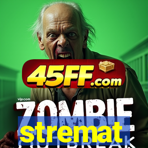 stremat