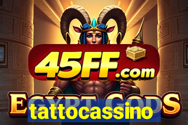 tattocassino