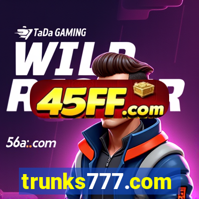 trunks777.com