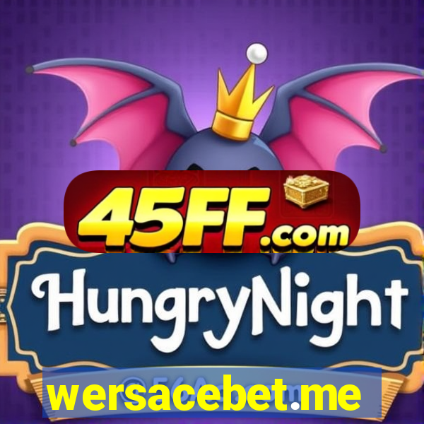 wersacebet.me
