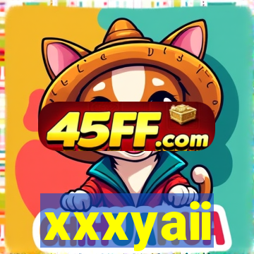 xxxyaii