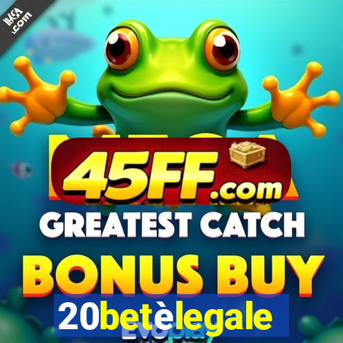 20betèlegale