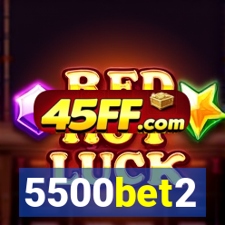 5500bet2