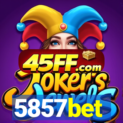 5857bet
