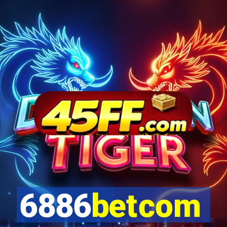 6886betcom