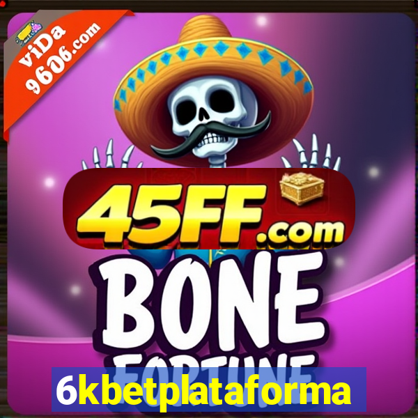 6kbetplataforma