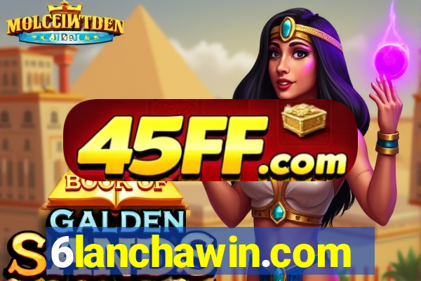 6lanchawin.com